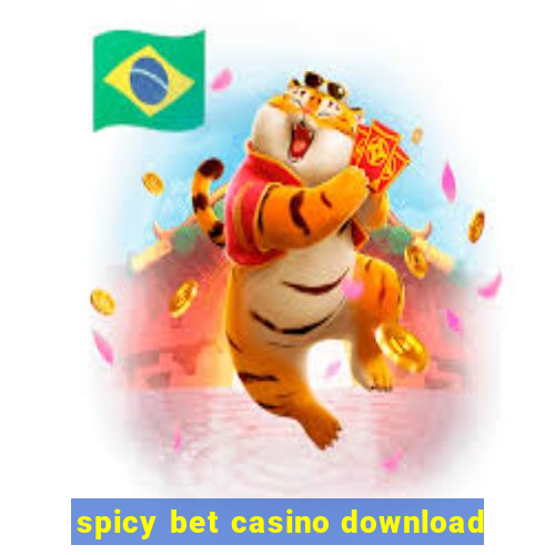 spicy bet casino download